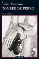 NOMBRE DE PERRO | 9788483834435 | MENDOZA,ELMER