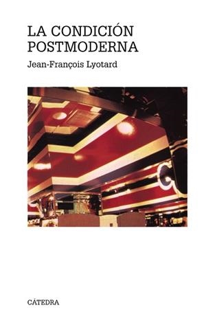 CONDICION POSTMODERNA | 9788437604664 | LYOTARD,JEAN-FRANÇOIS