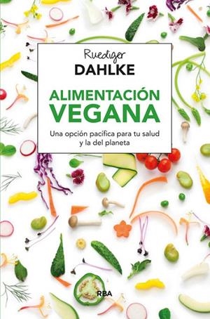ALIMENTACION VEGANA | 9788415541608 | DAHLKE,RUEDIGER