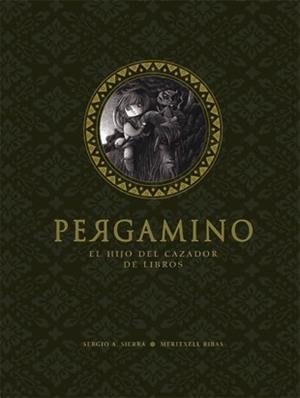 PERGAMINO. EL HIJO DEL CAZADOR DE LIBROS | 9788424640682 | SIERRA,SERGIO A. RIBAS,MERITXELL