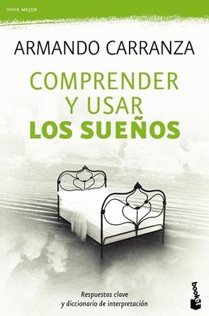 COMPRENDER Y USAR LOS SUEÑOS.RESPUESTAS CLAVE Y DICCIONARIO DE INTERPRETACION | 9788427037779 | CARRANZA,ARMANDO