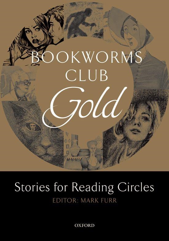 BOOKWORMS CLUB GOLD. STORIES FOR READING CIRCLES | 9780194720021 | FURR,MARK