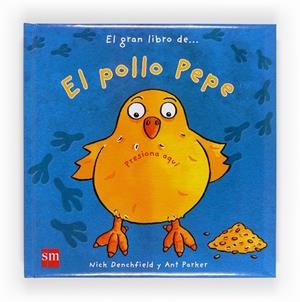 POLLO PEPE (DESPLEGABLE) | 9788467557237 | DENCHFIELD,NICK PARKER,ANT