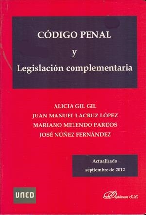 CODIGO PENAL Y LEGISLACION COMPLEMENTARIA | 9788490311332 | GIL GIL,ALICIA MELENDO PARDOS,MARIANO LACRUZ LOPEZ,JUAN MANUEL NUÑEZ FERNANDEZ,JOSE
