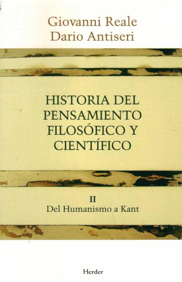 HISTORIA DEL PENSAMIENTO FILOSOFICO Y CIENTIFICO 2. DEL HUMANISMO A KANT | 9788425415890 | REALE,GIOVANNI ANTISERI,DARIO