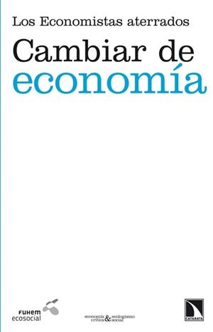 CAMBIAR DE ECONOMIA | 9788483197561 | ECONOMISTAS ATERRADOS