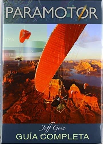PARAMOTOR. GUIA COMPLETA | 9788487695292 | GOIN,JEFF