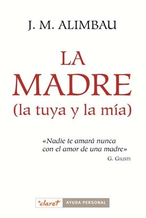 MADRE ( LA TUYA Y LA MIA ) | 9788498464108 | ALIMBAU I ARGILA,JOSEP M.