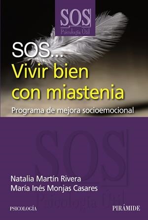 SOS VIVIR BIEN CON MIASTEMIA | 9788436827873 | MONJAS CASARES,Mª INES MARTIN RIVERA,NATALIA