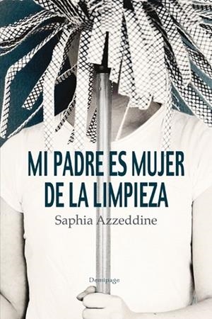 MI PADRE ES MUJER DE LA LIMPIEZA | 9788492719204 | AZZEDDINE,SAPHIA
