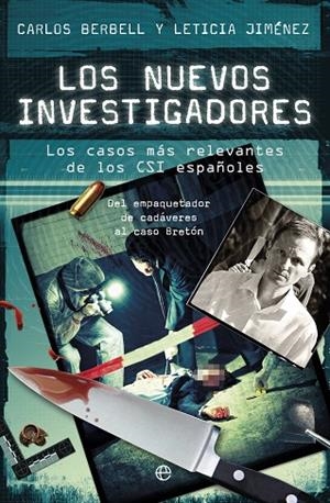 NUEVOS INVESTIGADORES. LOS CASOS MAS RELEVANTES DE LOS CSI ESPAÑOLES. DEL EMPAQUETADOR DE CADAVERES AL CASO BRETON | 9788499704609 | BERBELL,CARLOS JIMENEZ,LETICIA