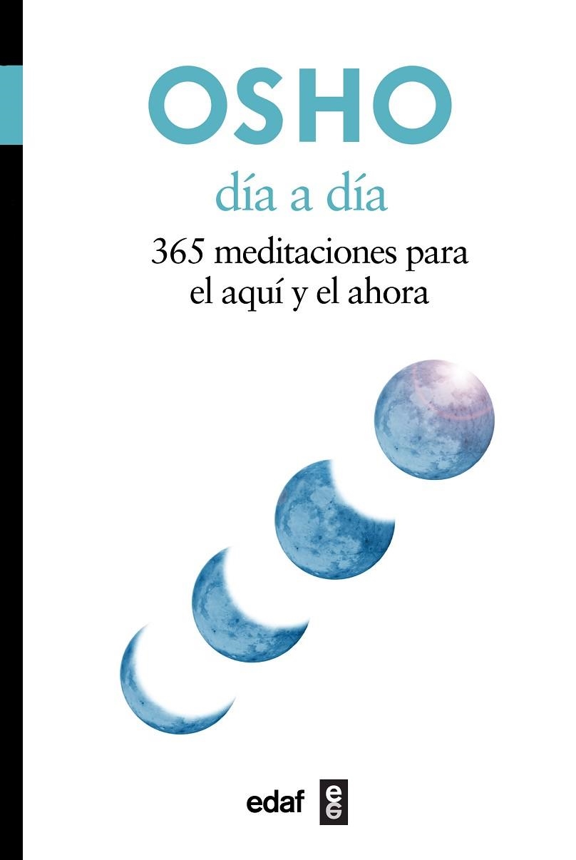 DIA A DIA 365 MEDITACIONES PARA EL AQUI Y EL AHORA | 9788441431799 | OSHO