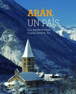 ARAN, UN PAIS (ARANES, CATALA, CASTELLA) | 9788497859219 | TUR,FRANCESC MONTOYA,JEP DE