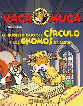 INSOLITO CASO DEL CIRCULO Y LOS GNOMOS DE JARDIN | 9788492939459 | COOLBAK,PETER