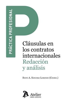 CLAUSULAS EN LOS CONTRATOS INTERNACIONALES. REDACCION Y ANALISIS | 9788492788798 | SANCHEZ LORENZO,SIXTO