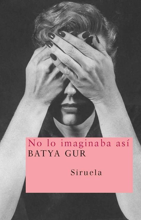 NO LO IMAGINABA ASI | 9788498411362 | GUR,BATYA