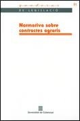 NORMATIVA SOBRE CONTRACTES AGRARIS | 9788439383963
