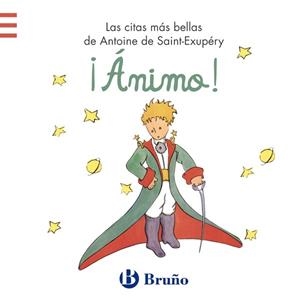 ANIMO!. LAS CITAS MAS BELLAS DE ANTOINE DE SAINT-EXUPERY | 9788421688267