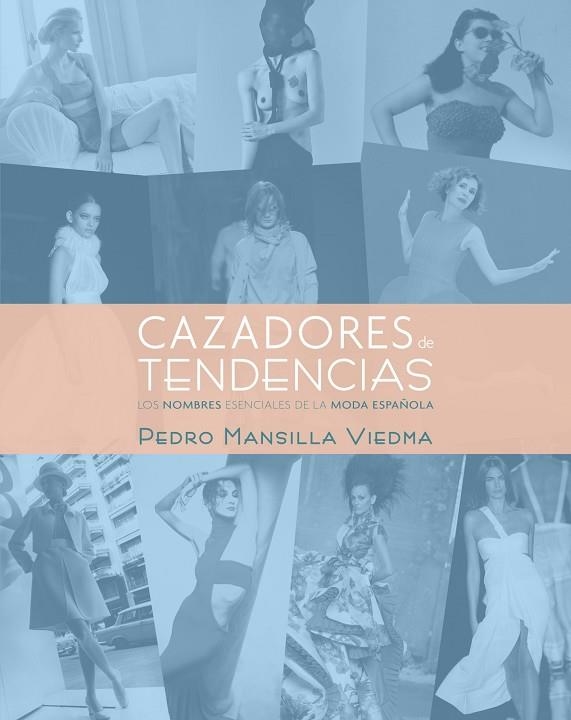 CAZADORES DE TENDENCIAS. MODA ESPAÑOLA | 9788497857871 | MANSILLA VIEDMA,PEDRO