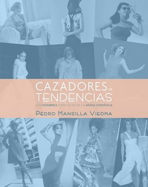 CAZADORES DE TENDENCIAS. MODA ESPAÑOLA | 9788497857871 | MANSILLA VIEDMA,PEDRO