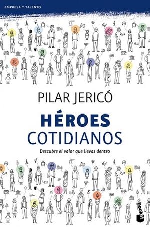HEROES COTIDIANOS. DESCUBRE EL VALOR QUE LLEVAS DENTRO | 9788408104209 | JERICO,PILAR