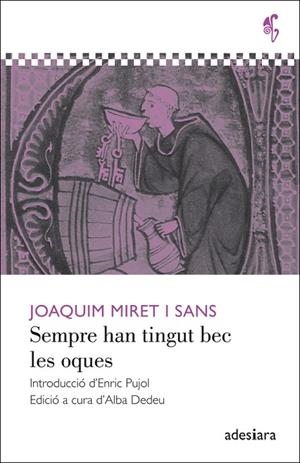 SEMPRE HAN TINGUT BEC LES OQUES | 9788492405596 | MIRET I SANS,JOAQUIM