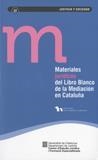 MATERIALES JURIDICOS DEL LIBRO BLANCO DE LA MEDIACION EN CATALUÑA | 9788439387084 | BARRAL VIÑALS,INMACULADA LAUROBA LACASA,ELENA VIOLA DEMESTRE,ISABEL