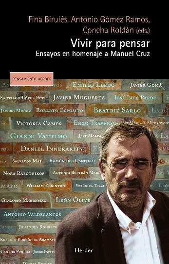 VIVIR PARA PENSAR. ENSAYOS EN HOMENAJE A MANUEL CRUZ | 9788425431227 | GOMEZ RAMOS,ANTONIO ROLDAN,CONCHA BIRULES,FINA