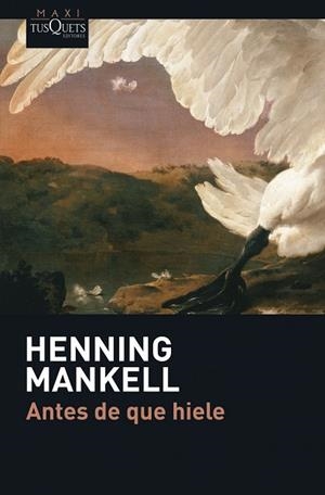 ANTES DE QUE HIELE | 9788483835029 | MANKELL,HENNING