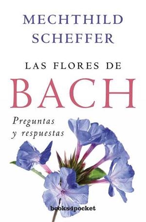 FLORES DE BACH. PREGUNTAS Y RESPUESTAS | 9788415139164 | SCHEFFER,MECHTHILD