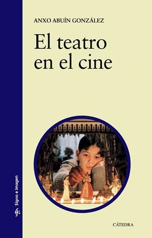 TEATRO EN EL CINE | 9788437630946 | ABUIN GONZALEZ,ANXO