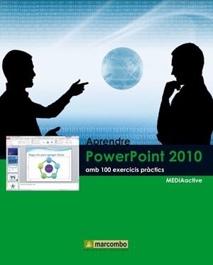 APRENDRE POWERPOINT 2010 AMB 100 EXERCICIS PRACTICS | 9788426716842 | MEDIAACTIVE