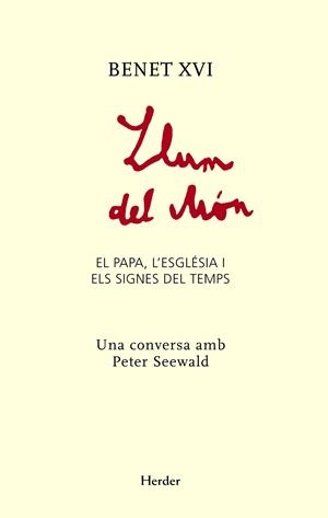 LLUM DEL MON. EL PAPA L,ESGLESIA I ELS SIGNES DEL TEMPS | 9788425427572 | RATZINGER,JOSEPH,BENEDICTO XVI