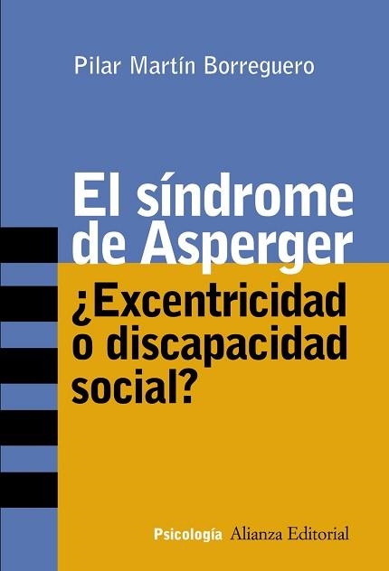 SINDROME DE ASPERGER. ¿EXCENTRICIDAD O DISCAPACIDAD SOCIAL? | 9788420641799 | MARTIN BORREGUERO,PILAR