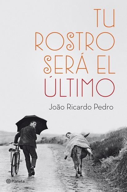 TU ROSTRO SERA EL ULTIMO | 9788408036999 | RICARDO PEDRO,JOAO
