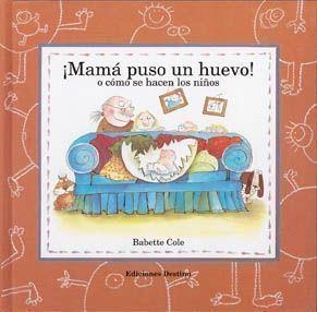 MAMA PUSO UN HUEVO O COMO SE HACEN LOS NIÑOS | 9788423322886 | COLE,BABETTE