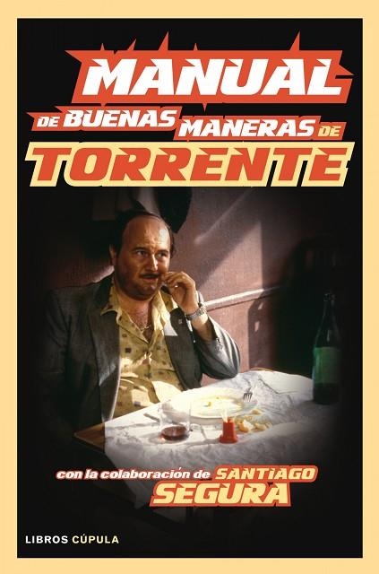 MANUAL DE BUENAS NANERAS DE TORRENTE | 9788448008154 | SEGURA,SANTIAGO