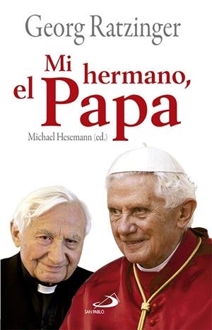 MI HERMANO, EL PAPA | 9788428539272 | RATZINGER,GEORG