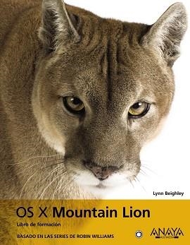 OS X MOUNTAIN LION LIBRO DE FORMACION | 9788441533028 | BEIGHLEY,LYNN