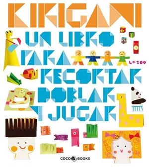 KIRIGAMI. UN LIBRO PARA RECORTAR, DOBLAR Y JUGAR | 9788493782122 | ZOO, LA