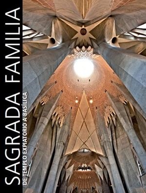 BASILICA DE LA SAGRADA FAMILIA. CASTELLA-INGLES | 9788497857468 | BONET,JORDI GIRALT MIRACLE,DANIEL RIGOR,JOAN