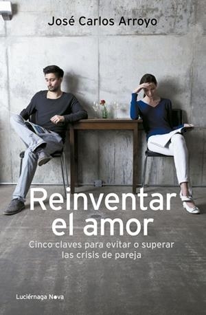 REINVENTAR EL AMOR | 9788492545919 | ARROYO,JOSE CARLOS
