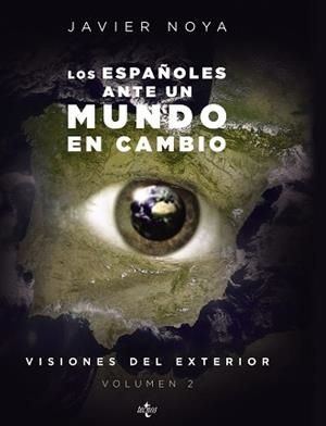 ESPAÑOLES ANTE UN MUNDO EN CAMBIO. VISIONES DEL EXTERIOR 2 | 9788430956081 | NOYA,JAVIER