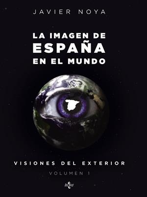IMAGEN DE ESPAÑA EN EL MUNDO. VISIONES DEL EXTERIOR 1 | 9788430956029 | NOYA,JAVIER