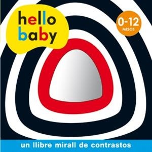 HELLO BABY MIRALL. UN LLIBRE MIRALL DE CONTRASTOS | 9788424644987