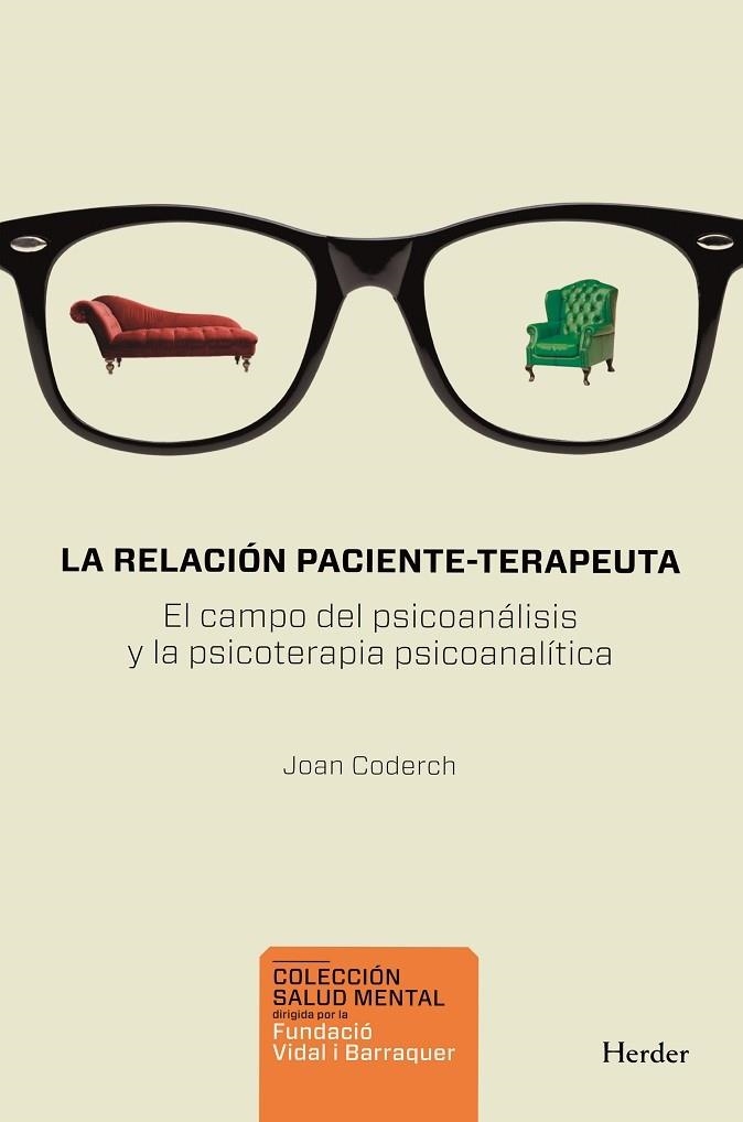 RELACION PACIENTE-TERAPEUTA EL CAMPO DEL PSICOANALISIS Y LA PSICOTERAPIA PSICOANALITICA | 9788425430831 | CODERCH,JOAN