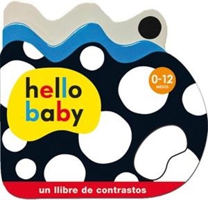 HELLO BABY FORMES. UN LLIBRE DE CONTRASTOS | 9788424645458