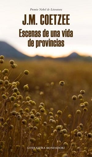 ESCENAS DE UNA VIDA DE PROVINCIAS | 9788439726401 | COETZEE,J.M.(NOBEL LITERATURA 2003)