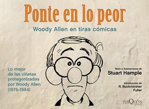 PONTE EN LO PEOR. WOODY ALLEN EN TIRAS COMICAS 1976-1984 | 9788483834329 | HAMPLE,STUART