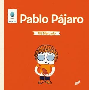PABLO PAJARO | 9788415357247 | MERCADO,ALE